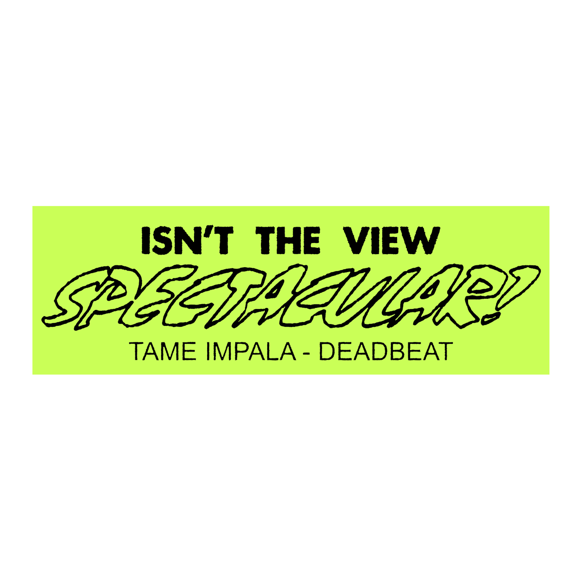 Neon green bumper sticker with Tame Impala desgin 